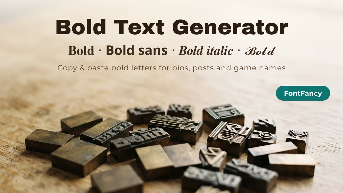 Bold Text Generator — 𝐁𝐨𝐥𝐝 Copy & Paste Fonts (2026)