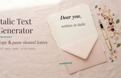 Italic Text Generator for 𝐼𝑡𝑎𝑙𝑖𝑐 Captions, Quotes and Names