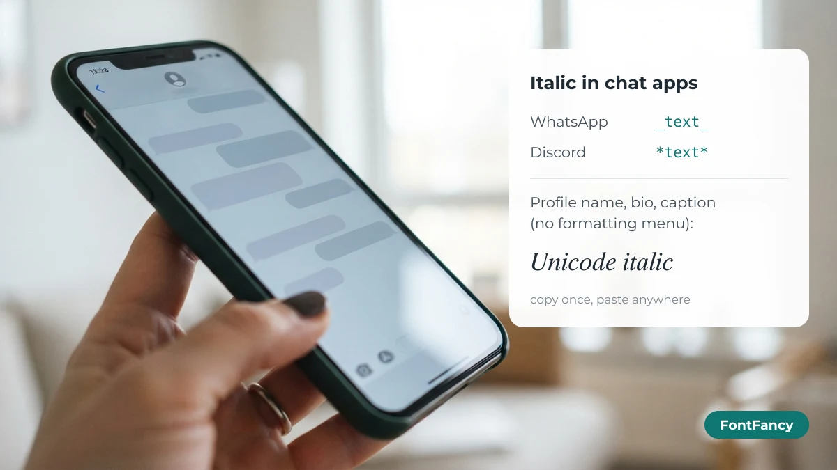 Italic formatting in WhatsApp with underscores and in Discord with single asterisks, compared with Unicode italic for profile names and bios