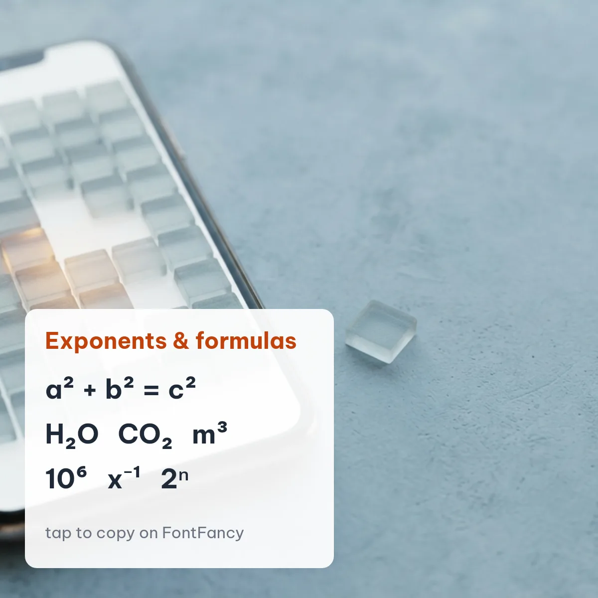 Superscript numbers and exponents to copy: a² + b² = c², H₂O, CO₂, 10⁶